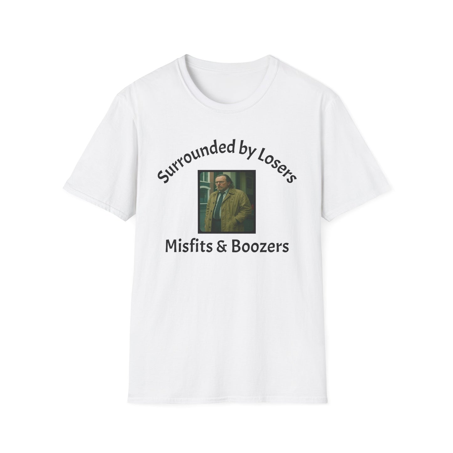 Jackson Lamb Slow Horses White t-shirt with a graphic and text Surrounded by losers misfits and boozers on a white background