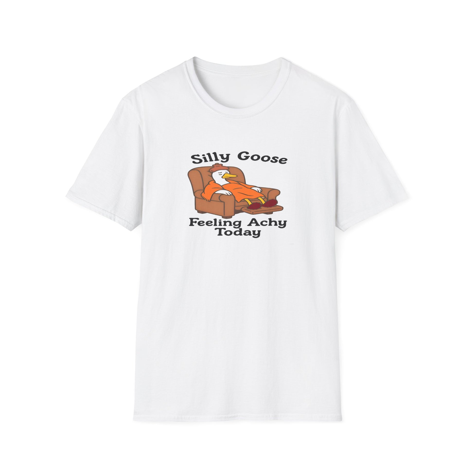 White t-shirt with a cartoon silly  goose on a couch and text 'Silly Goose Feeling Achy Today' on a white background
