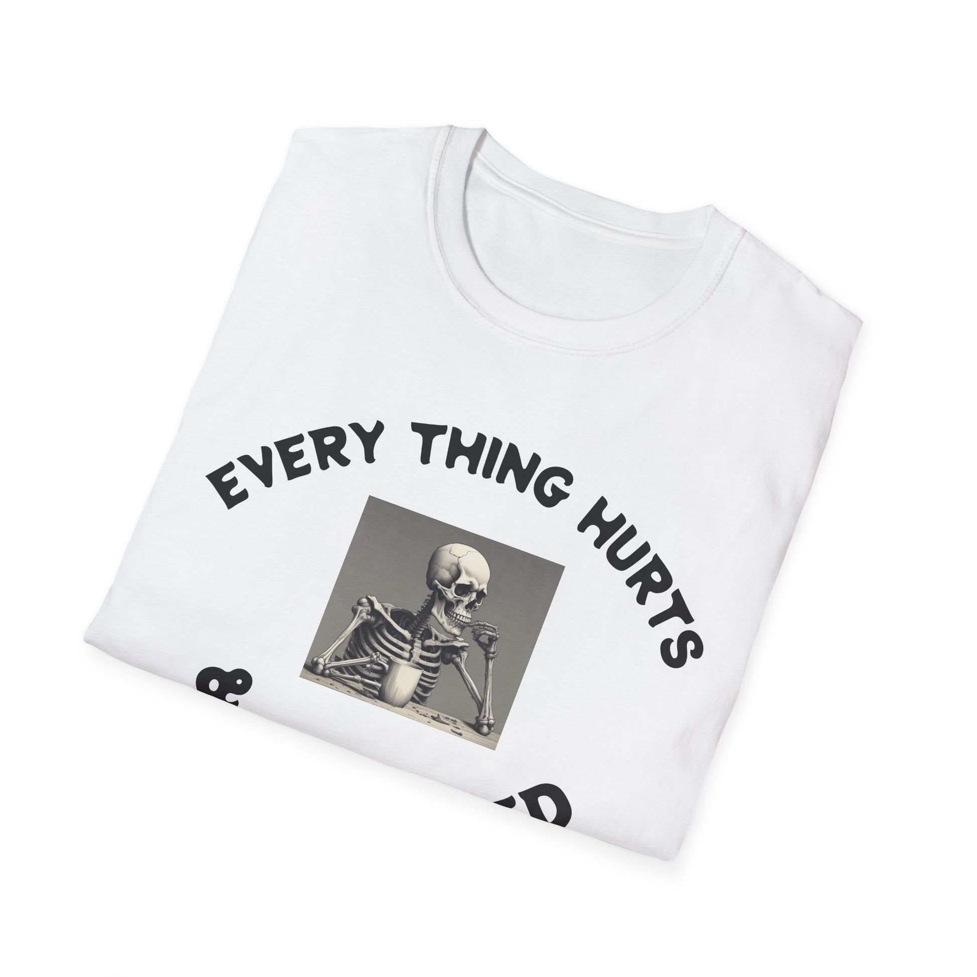 White t-shirt with skeleton graphic and 'EVERYTHING HURTS' text on a white background
