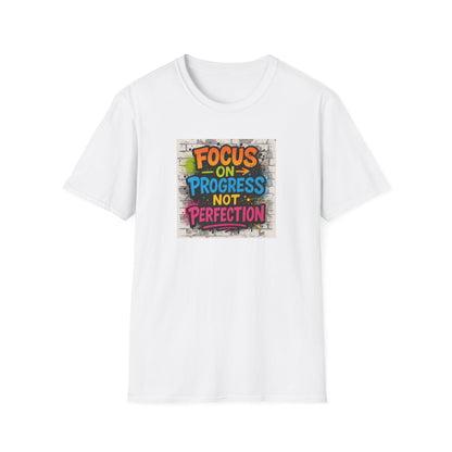 Motivational Graphic Unisex T-Shirt - Focus on Progress Not Perfection - Inspiring Gift