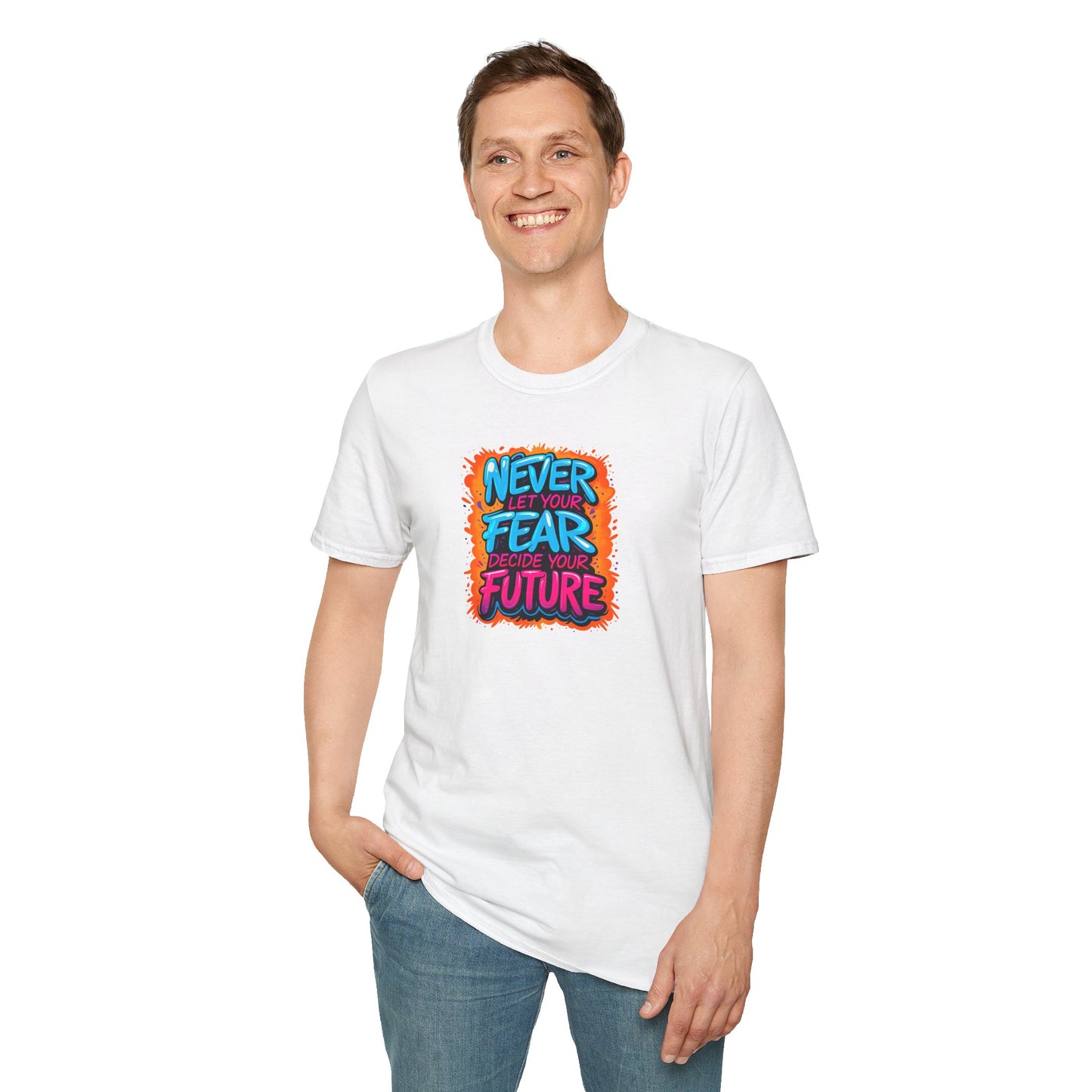 “Graffiti-style motivational quote T-shirt with the phrase ‘Never Let Your Fear Decide Your Future’ in bold blue, pink, and orange colors.”